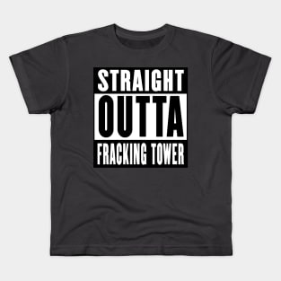 Sraight outta Fracking Tower Kids T-Shirt